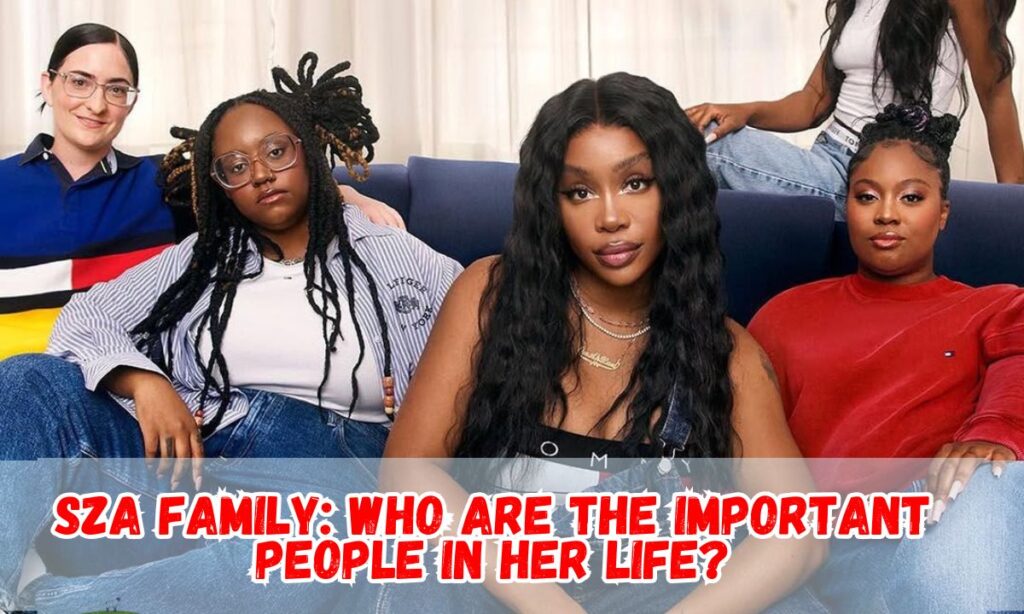 SZA Family: Who Are the Important People in Her Life?