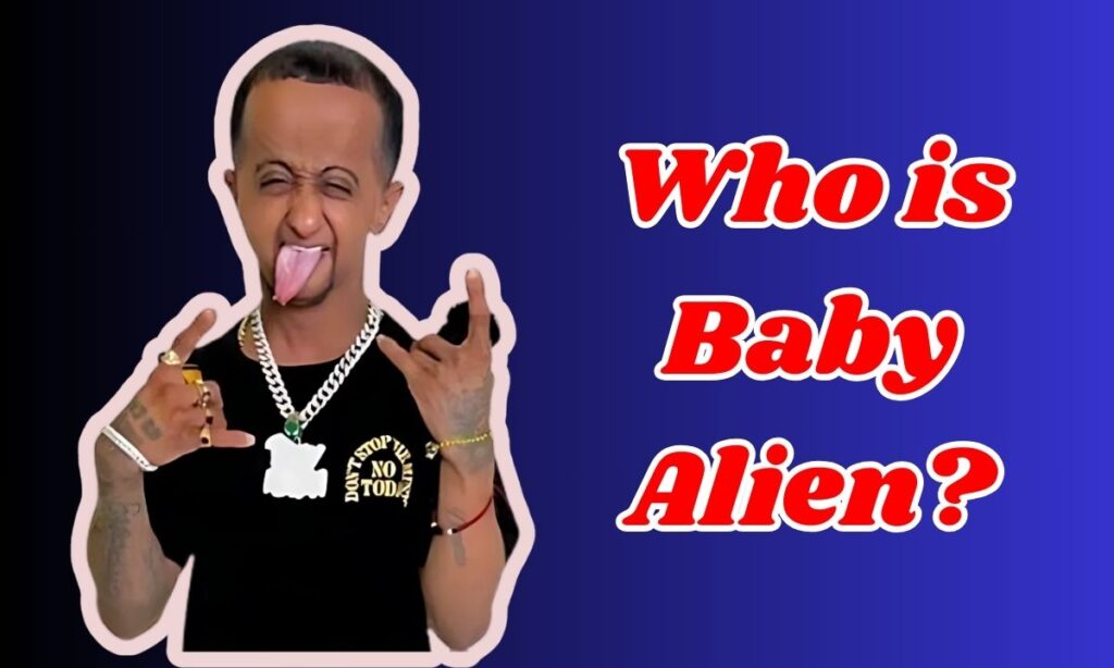 Who is Baby Alien?