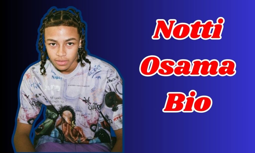 Notti Osama Bio