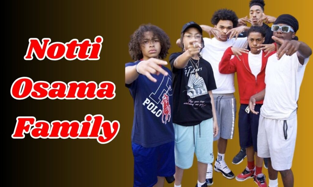 Notti Osama Family