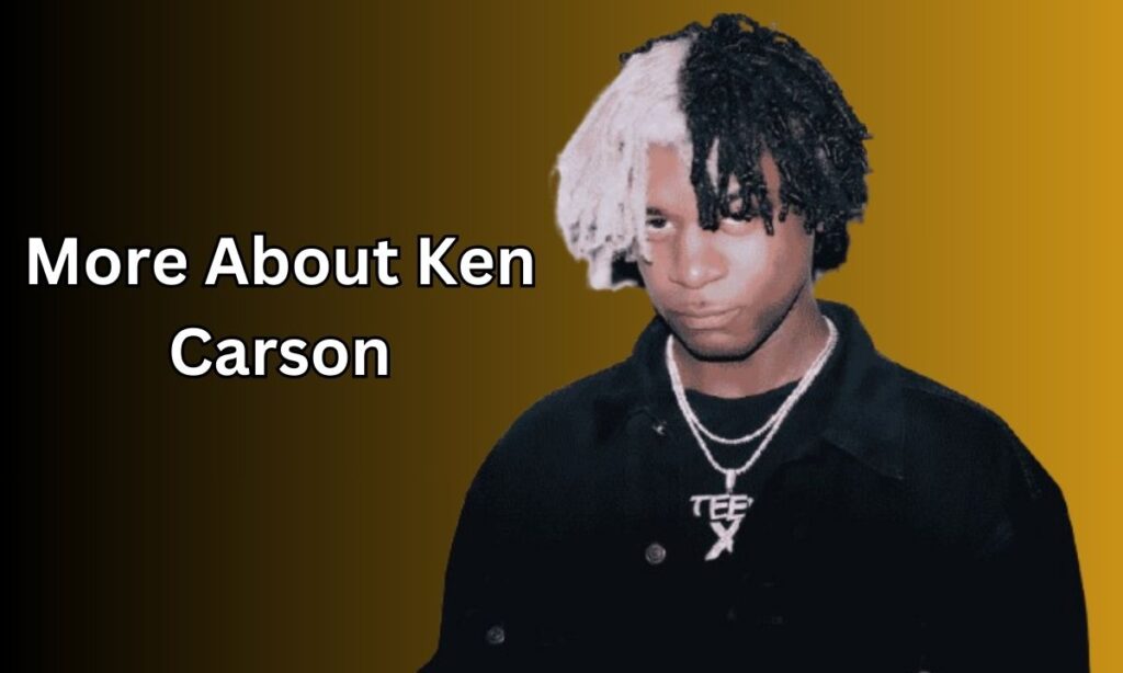 More About Ken Carson