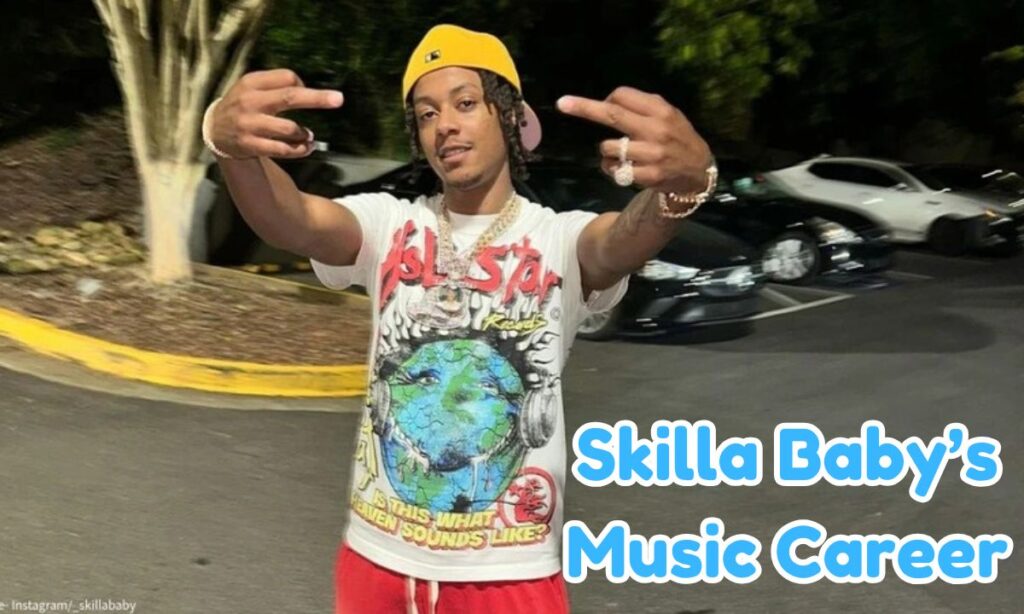 Skilla Baby’s Music Career