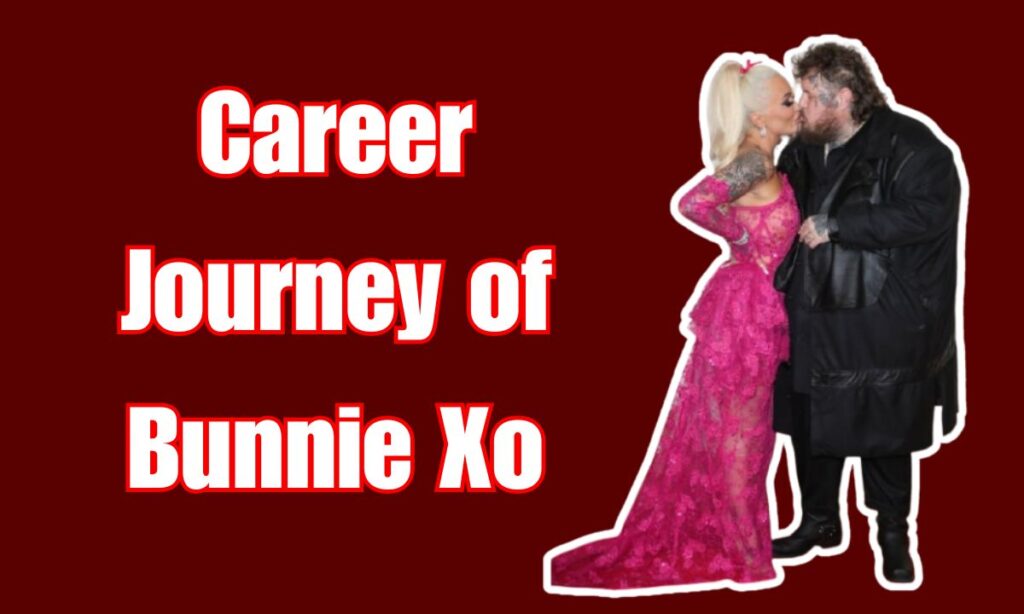 Bunnie Xo Career Journey 