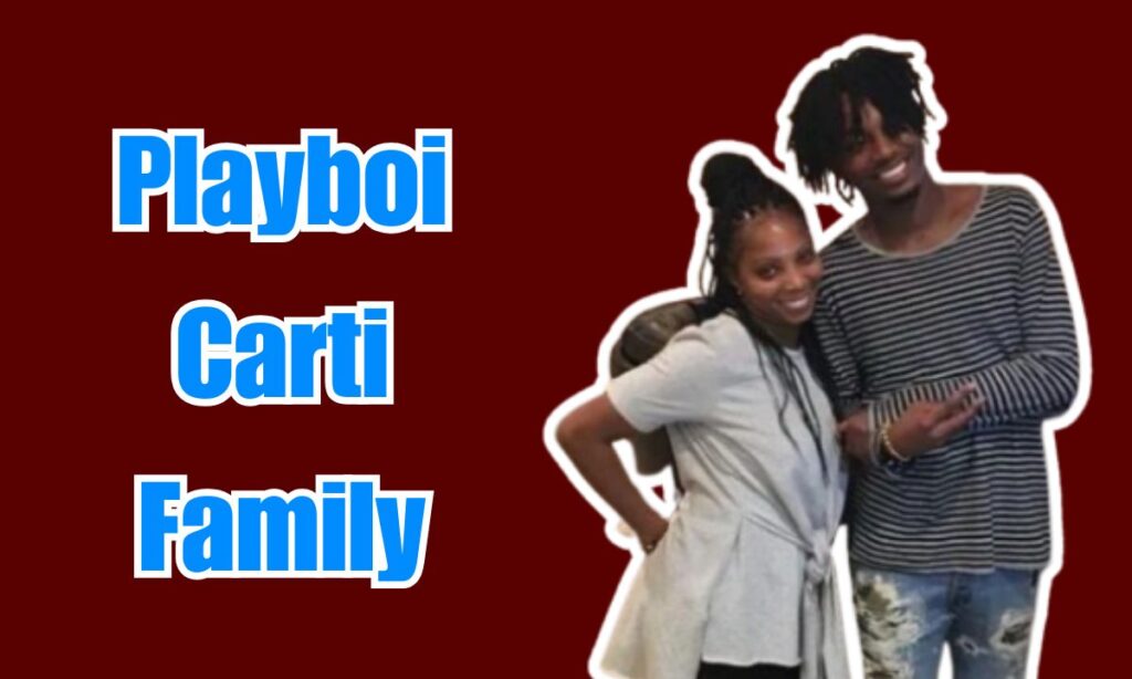 Playboi Carti Family