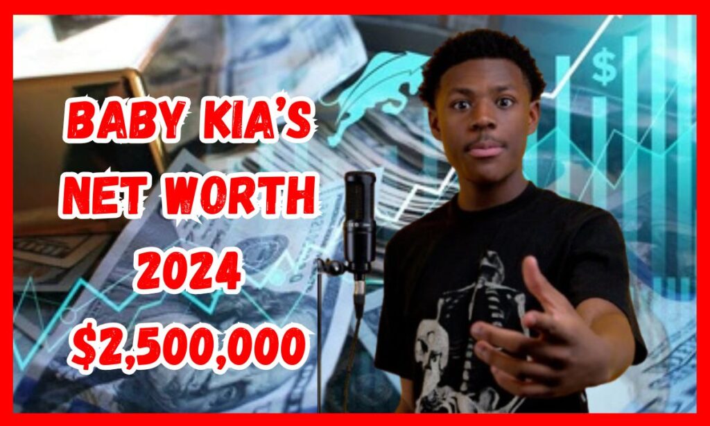 Baby Kia Net Worth