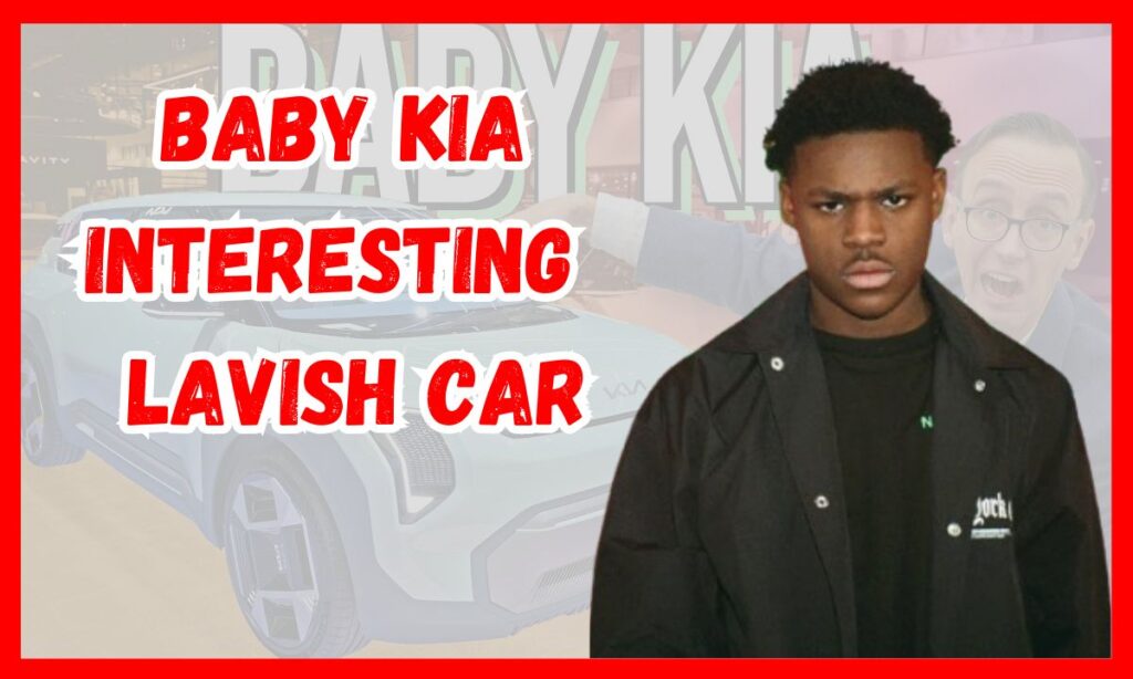 More Interesting Facts About Baby Kia