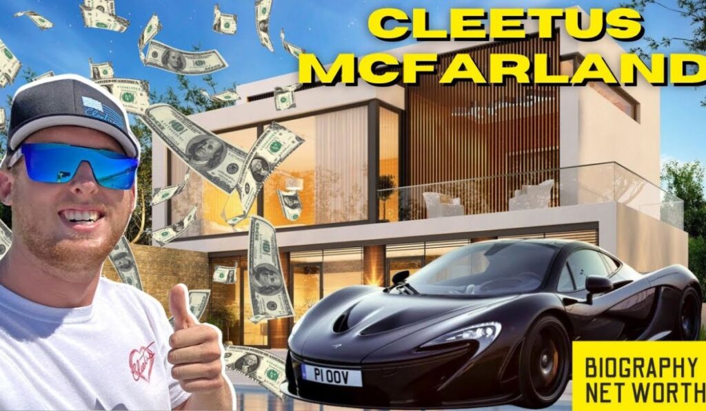 Cleetus McFarland Net Worth 